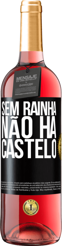 29,95 € | Vinho rosé Edição ROSÉ Sem rainha, não há castelo Etiqueta Preta. Etiqueta personalizável Vinho jovem Colheita 2025 Tempranillo