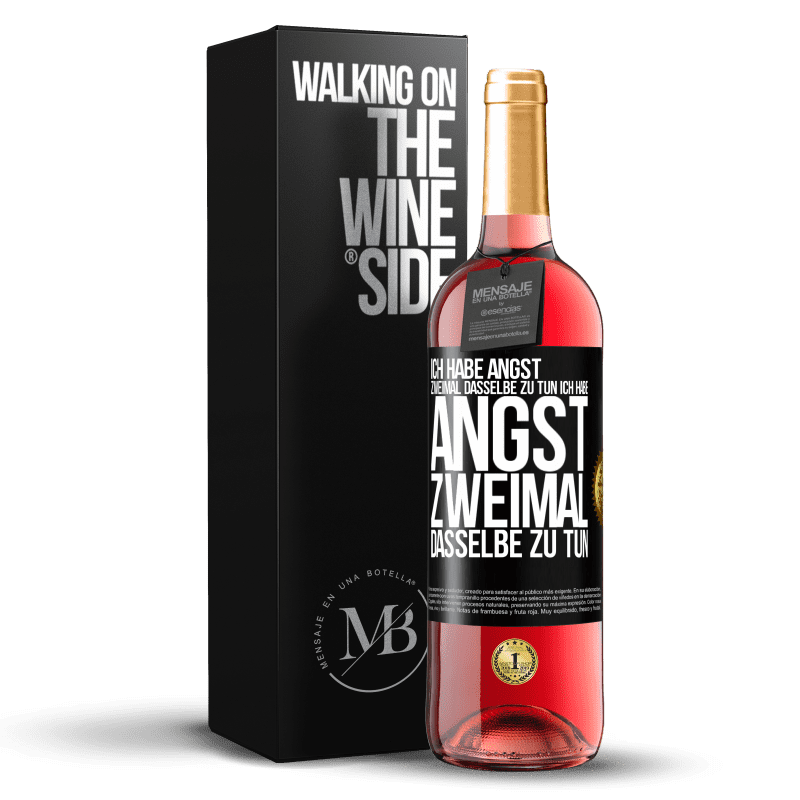 29,95 € Kostenloser Versand | Roséwein ROSÉ Ausgabe Ich habe Angst, zweimal dasselbe zu tun Ich habe Angst, zweimal dasselbe zu tun Schwarzes Etikett. Anpassbares Etikett Junger Wein Ernte 2024 Tempranillo