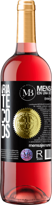 «Me encantaría quererte un poco menos» Edición ROSÉ