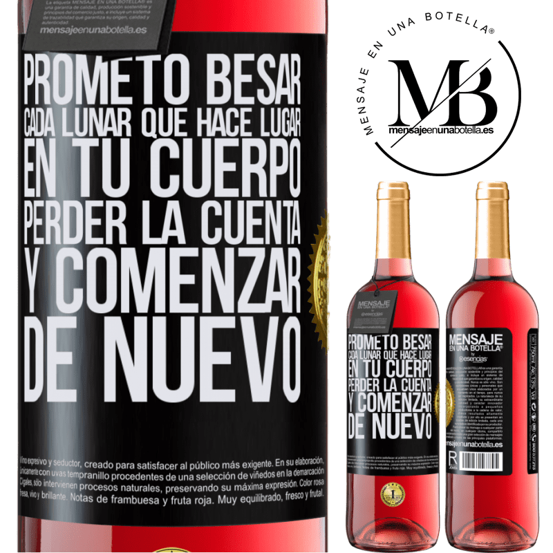 29,95 € Envío gratis | Vino Rosado Edición ROSÉ Prometo besar cada lunar que hace lugar en tu cuerpo, perder la cuenta, y comenzar de nuevo Etiqueta Negra. Etiqueta personalizable Vino joven Cosecha 2023 Tempranillo