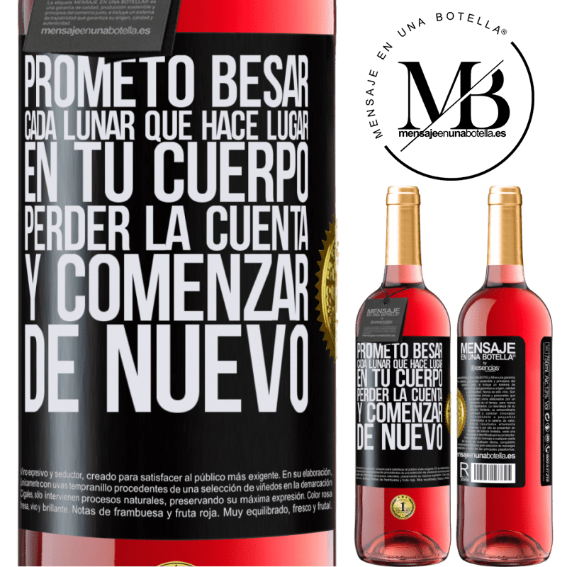 29,95 € Envío gratis | Vino Rosado Edición ROSÉ Prometo besar cada lunar que hace lugar en tu cuerpo, perder la cuenta, y comenzar de nuevo Etiqueta Negra. Etiqueta personalizable Vino joven Cosecha 2025 Tempranillo