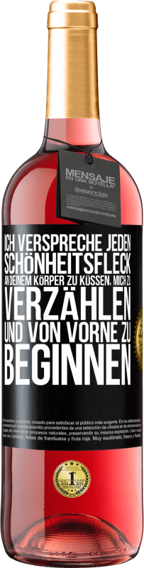 29,95 € Kostenloser Versand | Roséwein ROSÉ Ausgabe Ich verspreche jeden Schönheitsfleck an deinem Körper zu küssen, mich zu verzählen, und von vorne zu beginnen Schwarzes Etikett. Anpassbares Etikett Junger Wein Ernte 2025 Tempranillo