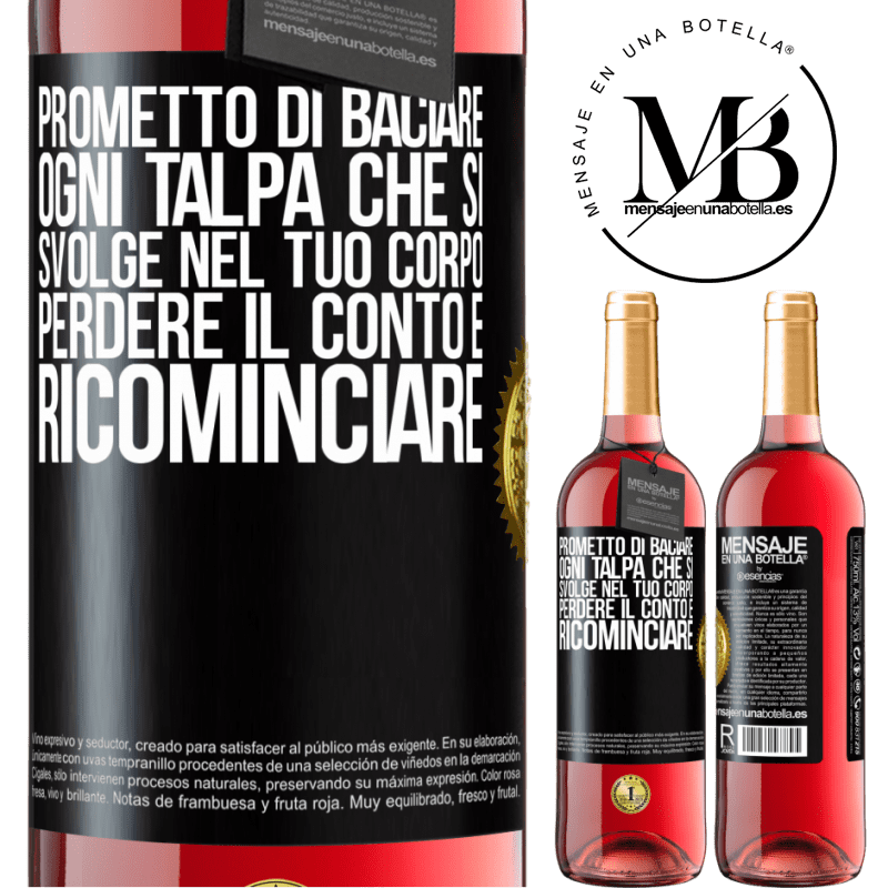 29,95 € Spedizione Gratuita | Vino rosato Edizione ROSÉ Prometto di baciare ogni talpa che si svolge nel tuo corpo, perdere il conto e ricominciare Etichetta Nera. Etichetta personalizzabile Vino giovane Raccogliere 2023 Tempranillo