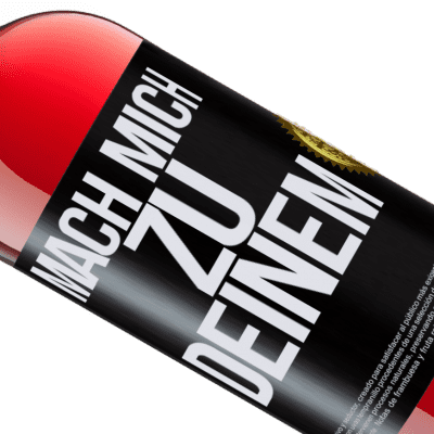 Einzigartige und Persönliche Ausdrücke. «Mach mich Deinen» ROSÉ Ausgabe