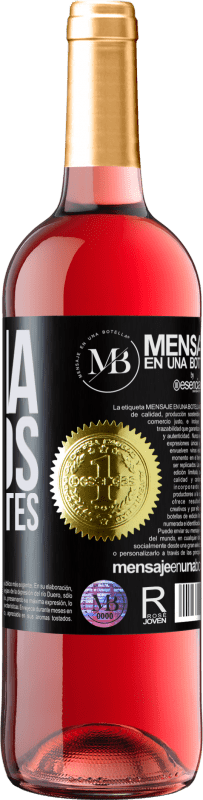 «Un día fuimos principiantes» Edición ROSÉ