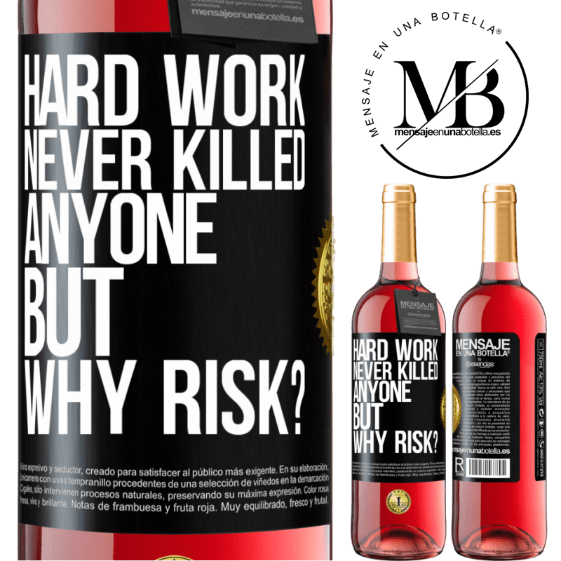29,95 € Free Shipping | Rosé Wine ROSÉ Edition Hard work never killed anyone, but why risk? Black Label. Customizable label Young wine Harvest 2021 Tempranillo