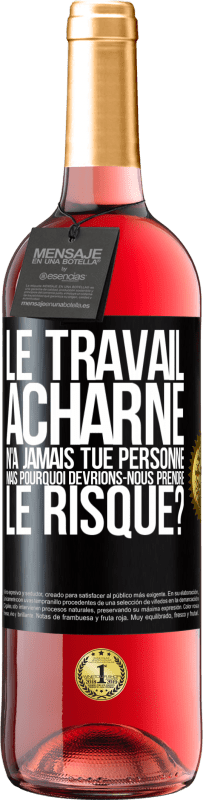 29,95 € | Vin rosé Édition ROSÉ Le travail acharné n'a jamais tué personne, mais pourquoi devrions-nous prendre le risque? Étiquette Noire. Étiquette personnalisable Vin jeune Récolte 2024 Tempranillo