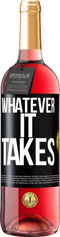 «Whatever it takes» Издание ROSÉ