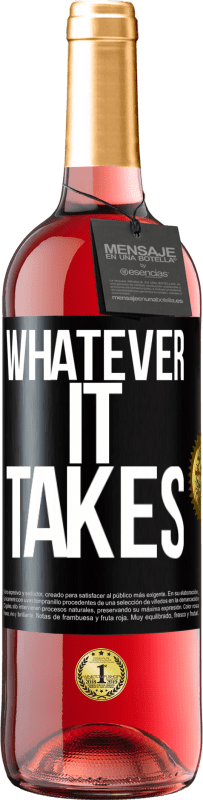 29,95 € | Vino Rosado Edición ROSÉ Whatever it takes Etiqueta Negra. Etiqueta personalizable Vino joven Cosecha 2024 Tempranillo