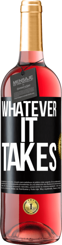 29,95 € Envio grátis | Vinho rosé Edição ROSÉ Whatever it takes Etiqueta Preta. Etiqueta personalizável Vinho jovem Colheita 2023 Tempranillo