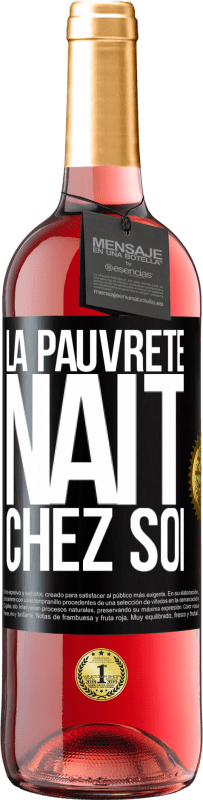 29,95 € | Vin rosé Édition ROSÉ La pauvreté naît chez soi Étiquette Noire. Étiquette personnalisable Vin jeune Récolte 2024 Tempranillo