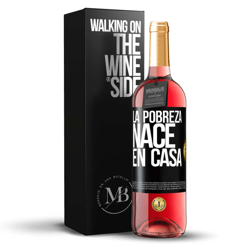 29,95 € Envío gratis | Vino Rosado Edición ROSÉ La pobreza nace en casa Etiqueta Negra. Etiqueta personalizable Vino joven Cosecha 2024 Tempranillo