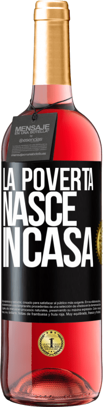 29,95 € Spedizione Gratuita | Vino rosato Edizione ROSÉ La povertà nasce in casa Etichetta Nera. Etichetta personalizzabile Vino giovane Raccogliere 2025 Tempranillo