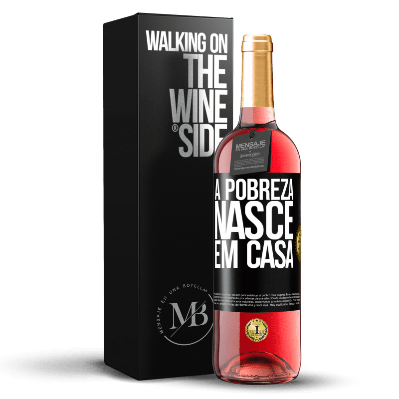 29,95 € Envio grátis | Vinho rosé Edição ROSÉ A pobreza nasce em casa Etiqueta Preta. Etiqueta personalizável Vinho jovem Colheita 2025 Tempranillo