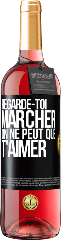 29,95 € | Vin rosé Édition ROSÉ Regarde-toi marcher. On ne peut que t'aimer Étiquette Noire. Étiquette personnalisable Vin jeune Récolte 2024 Tempranillo