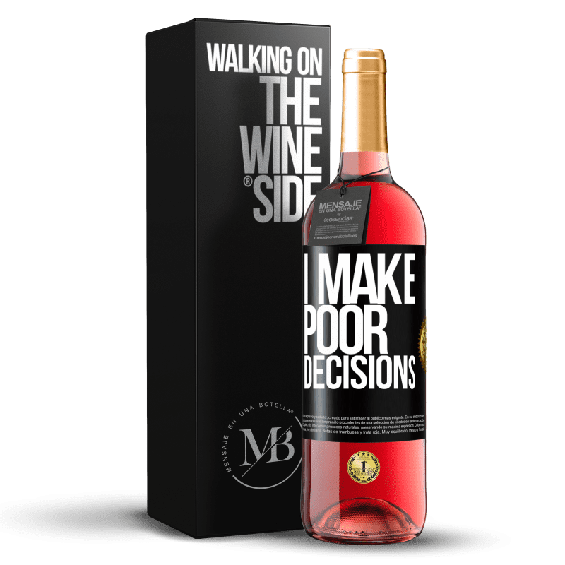 29,95 € Бесплатная доставка | Розовое вино Издание ROSÉ I make poor decisions Черная метка. Настраиваемая этикетка Молодое вино Урожай 2024 Tempranillo