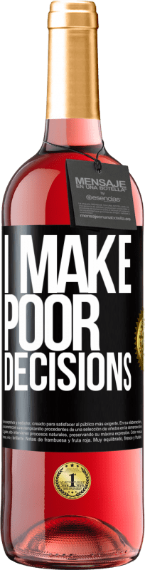 29,95 € | Vino rosato Edizione ROSÉ I make poor decisions Etichetta Nera. Etichetta personalizzabile Vino giovane Raccogliere 2024 Tempranillo