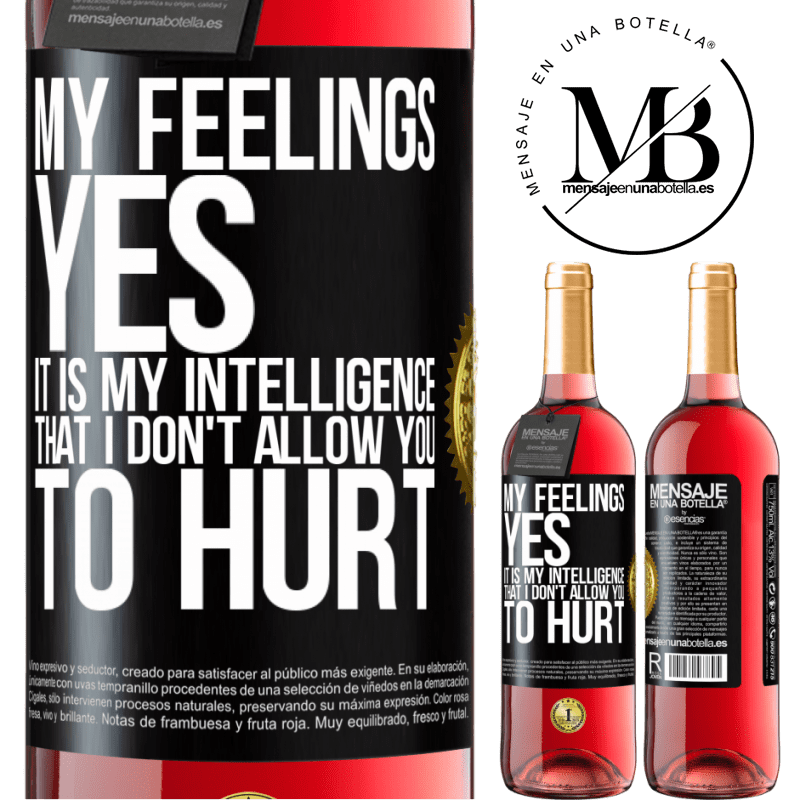 24,95 € Free Shipping | Rosé Wine ROSÉ Edition My feelings, yes. It is my intelligence that I don't allow you to hurt Black Label. Customizable label Young wine Harvest 2021 Tempranillo