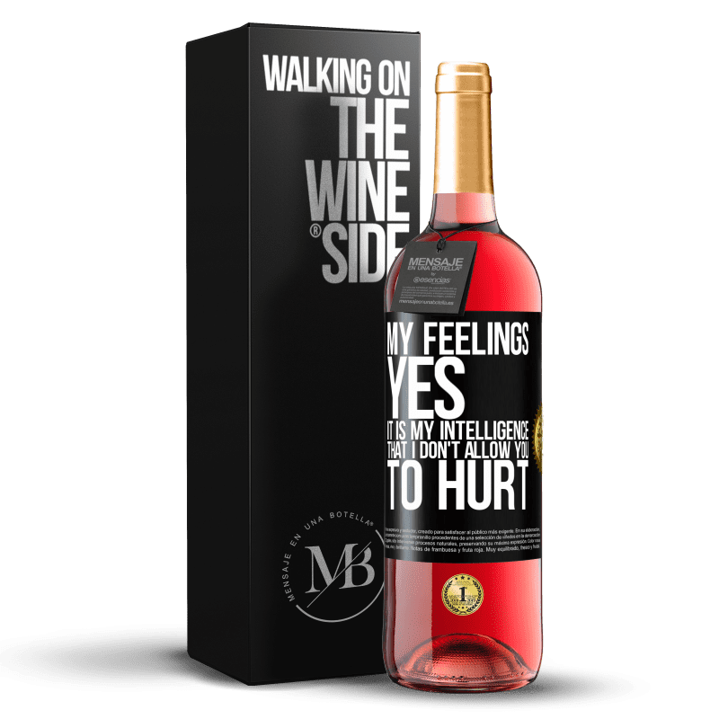 29,95 € Free Shipping | Rosé Wine ROSÉ Edition My feelings, yes. It is my intelligence that I don't allow you to hurt Black Label. Customizable label Young wine Harvest 2021 Tempranillo