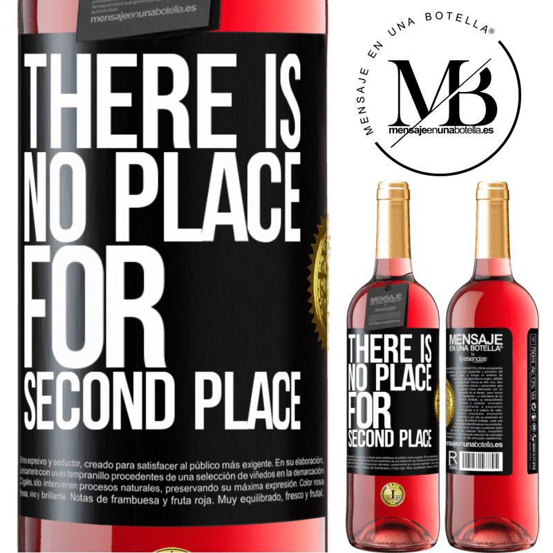 24,95 € Free Shipping | Rosé Wine ROSÉ Edition There is no place for second place Black Label. Customizable label Young wine Harvest 2021 Tempranillo