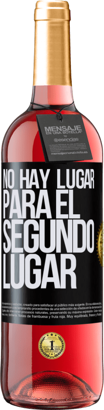 29,95 € | Vino Rosado Edición ROSÉ No hay lugar para el segundo lugar Etiqueta Negra. Etiqueta personalizable Vino joven Cosecha 2024 Tempranillo