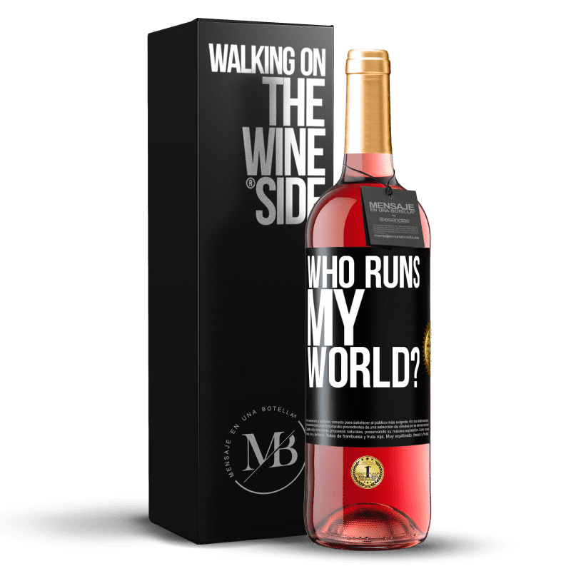 29,95 € Free Shipping | Rosé Wine ROSÉ Edition who runs my world? Black Label. Customizable label Young wine Harvest 2024 Tempranillo