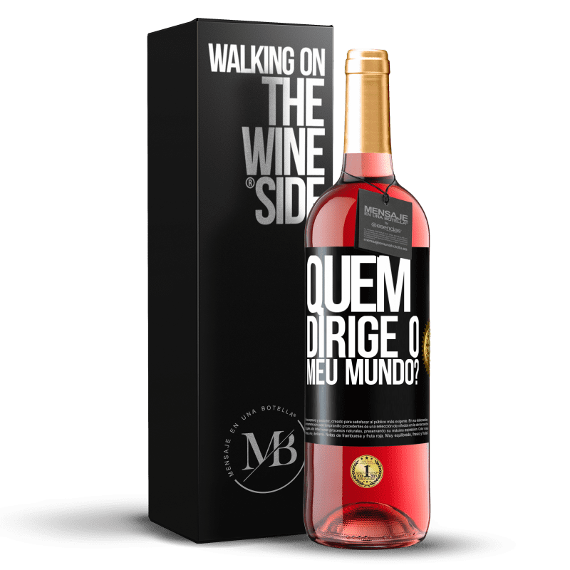 29,95 € Envio grátis | Vinho rosé Edição ROSÉ quem dirige o meu mundo? Etiqueta Preta. Etiqueta personalizável Vinho jovem Colheita 2024 Tempranillo