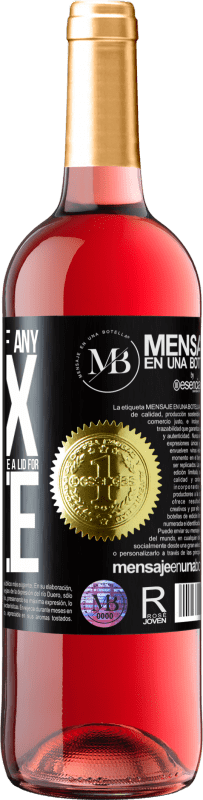 «To any person of any SEX with each glass of this wine we give a lid for FREE» ROSÉ Edition