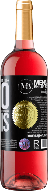 «A cualquier persona de cualquier SEXO con cada copa de este vino le regalamos una tapa GRATIS» Edición ROSÉ