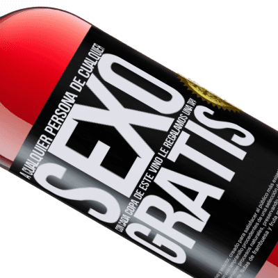 Expresiones Únicas y Personales. «A cualquier persona de cualquier SEXO con cada copa de este vino le regalamos una tapa GRATIS» Edición ROSÉ