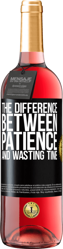 «Разница между терпением и тратой времени» Издание ROSÉ