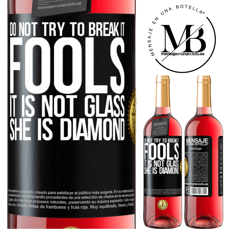 29,95 € Free Shipping | Rosé Wine ROSÉ Edition Do not try to break it, fools, it is not glass. She is diamond Black Label. Customizable label Young wine Harvest 2022 Tempranillo