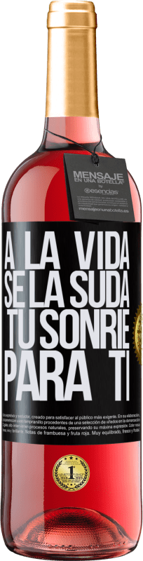 Envío gratis | Vino Rosado Edición ROSÉ A la vida se la suda, tú sonríe para ti Etiqueta Negra. Etiqueta personalizable Vino joven Cosecha 2025 Tempranillo