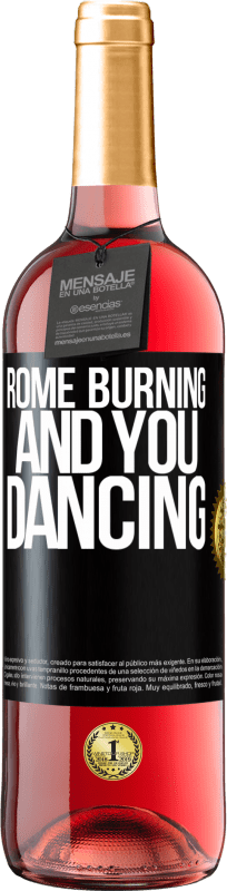 «Rome burning and you dancing» ROSÉ Edition