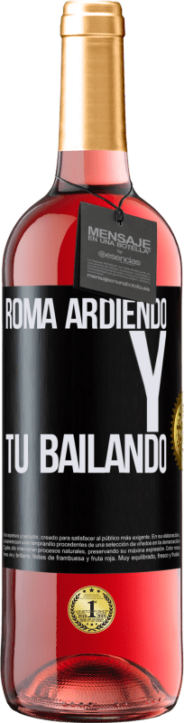 29,95 € | Vino Rosado Edición ROSÉ Roma ardiendo y tú bailando Etiqueta Negra. Etiqueta personalizable Vino joven Cosecha 2025 Tempranillo
