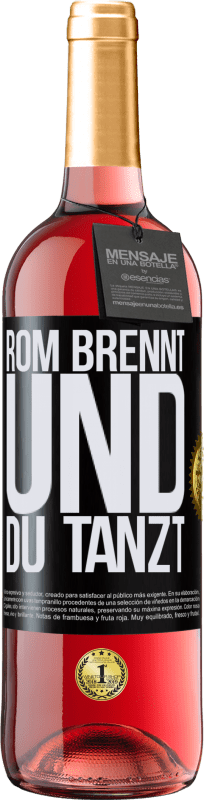 29,95 € Kostenloser Versand | Roséwein ROSÉ Ausgabe Rom brennt und du tanzt Schwarzes Etikett. Anpassbares Etikett Junger Wein Ernte 2025 Tempranillo