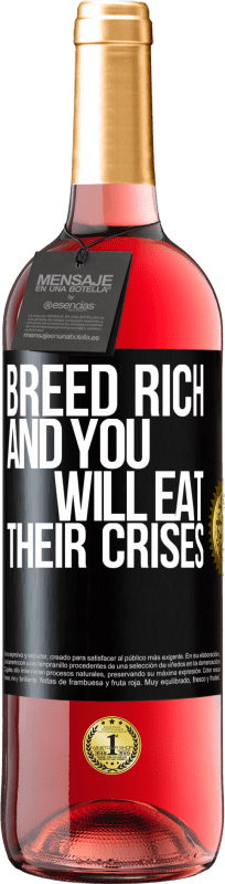 29,95 € | Rosé Wine ROSÉ Edition Breed rich and you will eat their crises Black Label. Customizable label Young wine Harvest 2024 Tempranillo