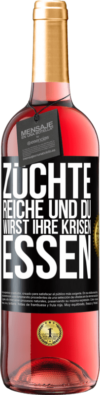 29,95 € | Roséwein ROSÉ Ausgabe Züchte Reiche und du wirst ihre Krisen essen Schwarzes Etikett. Anpassbares Etikett Junger Wein Ernte 2023 Tempranillo