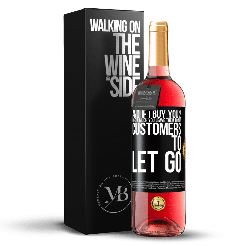 29,95 € Free Shipping | Rosé Wine ROSÉ Edition and if I buy you 2 in how much you leave them to me? Customers to let go Black Label. Customizable label Young wine Harvest 2024 Tempranillo