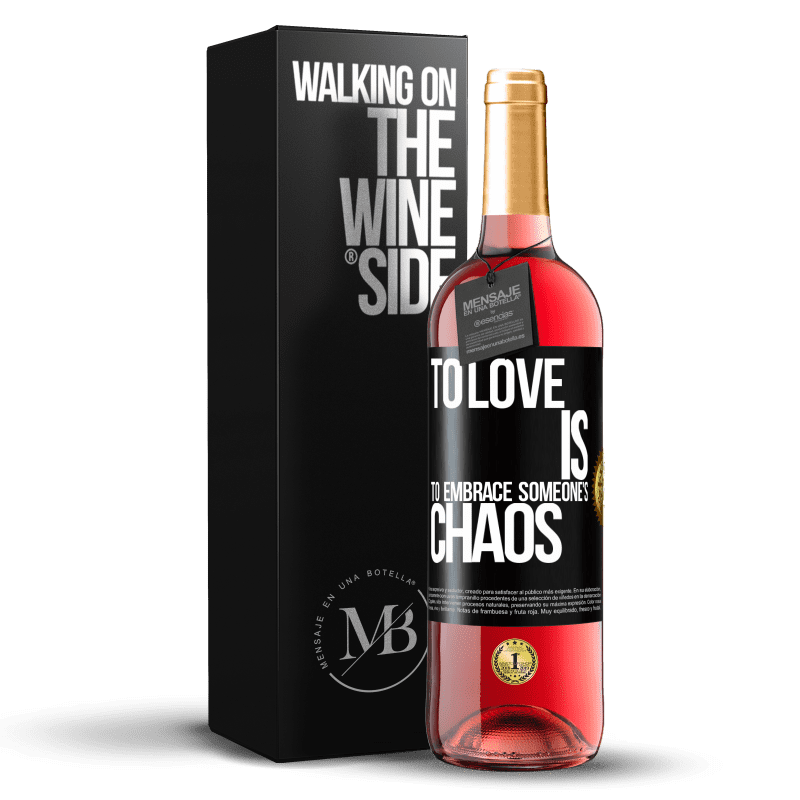 29,95 € Free Shipping | Rosé Wine ROSÉ Edition To love is to embrace someone's chaos Black Label. Customizable label Young wine Harvest 2022 Tempranillo