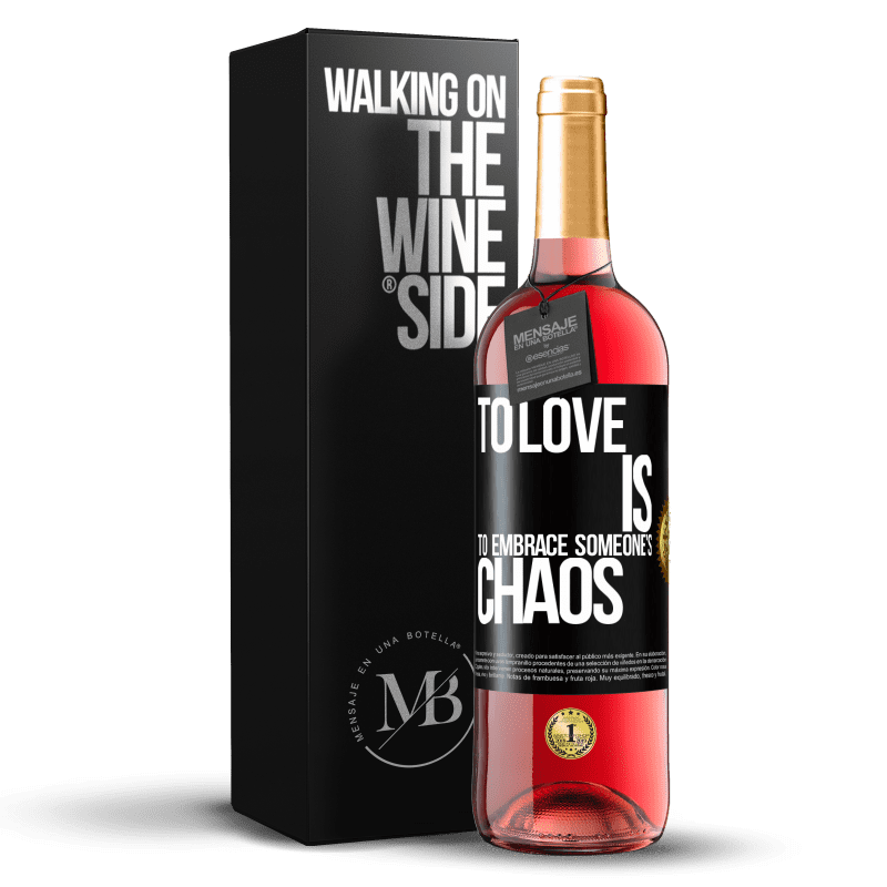 29,95 € Free Shipping | Rosé Wine ROSÉ Edition To love is to embrace someone's chaos Black Label. Customizable label Young wine Harvest 2023 Tempranillo