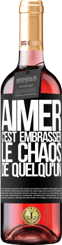 29,95 € | Vin rosé Édition ROSÉ Aimer, c'est embrasser le chaos de quelqu'un Étiquette Noire. Étiquette personnalisable Vin jeune Récolte 2024 Tempranillo