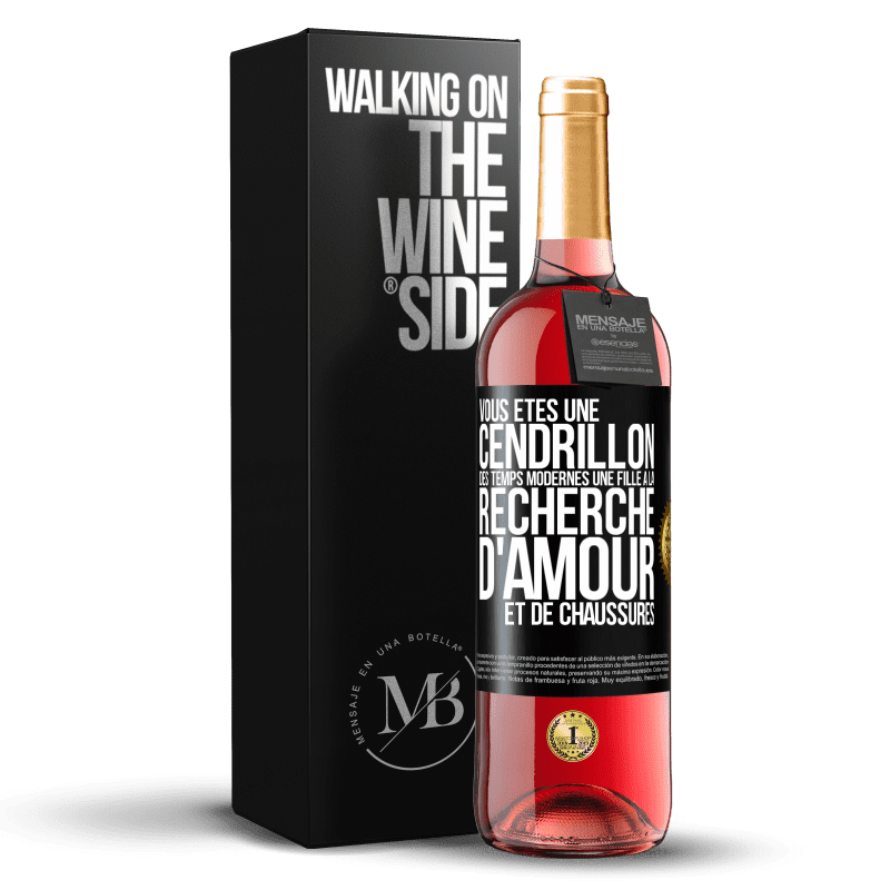 29,95 € Envoi gratuit | Vin rosé Édition ROSÉ Vous êtes une cendrillon des temps modernes une fille à la recherche d'amour et de chaussures Étiquette Noire. Étiquette personnalisable Vin jeune Récolte 2025 Tempranillo