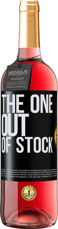 «The one out of stock» Edición ROSÉ