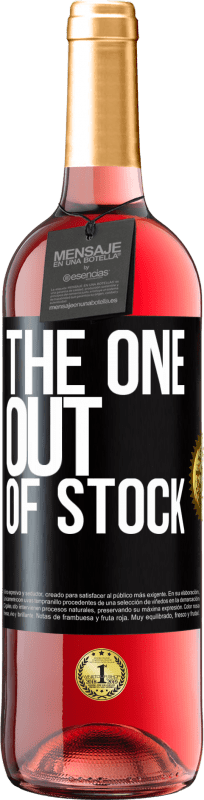 «The one out of stock» Edizione ROSÉ