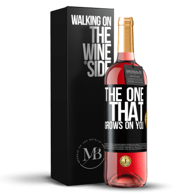 «The one that grows on you» Edición ROSÉ