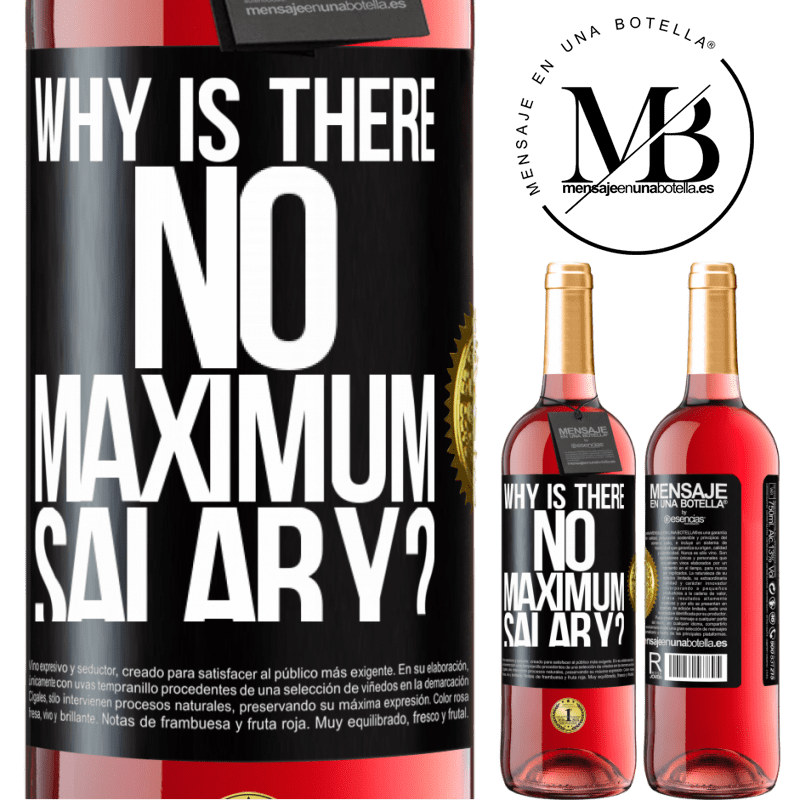29,95 € Free Shipping | Rosé Wine ROSÉ Edition why is there no maximum salary? Black Label. Customizable label Young wine Harvest 2021 Tempranillo