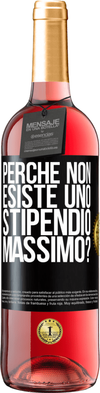 29,95 € Spedizione Gratuita | Vino rosato Edizione ROSÉ perché non esiste uno stipendio massimo? Etichetta Nera. Etichetta personalizzabile Vino giovane Raccogliere 2024 Tempranillo