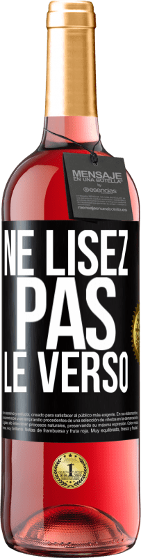 29,95 € | Vin rosé Édition ROSÉ Ne lisez pas le verso Étiquette Noire. Étiquette personnalisable Vin jeune Récolte 2024 Tempranillo