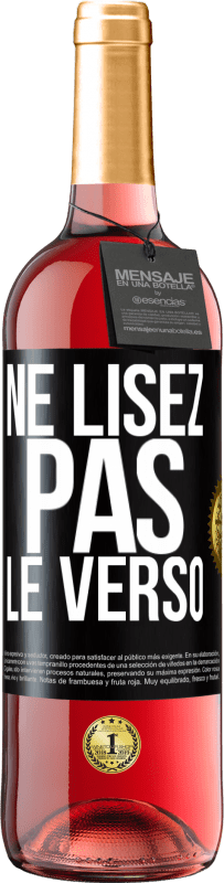 29,95 € | Vin rosé Édition ROSÉ Ne lisez pas le verso Étiquette Noire. Étiquette personnalisable Vin jeune Récolte 2025 Tempranillo